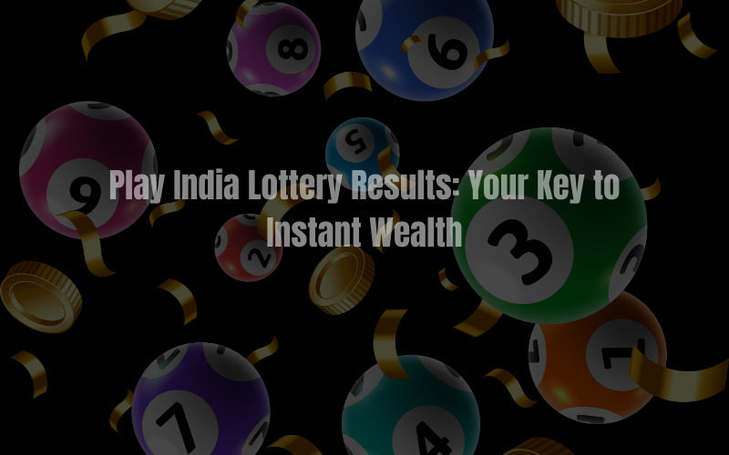 PLAY INDIA LOTTERY RESULTS