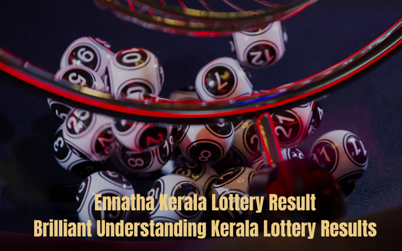 ENNATHA KERALA LOTTERY RESULT