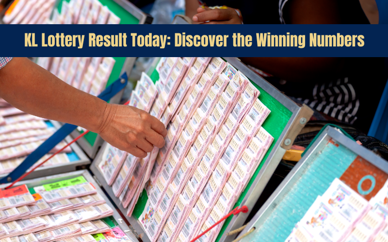 KL LOTTERY RESULT TODAY