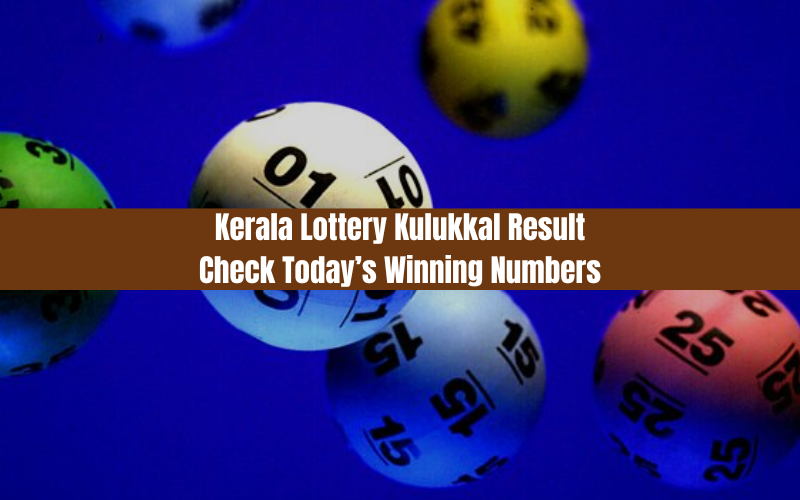 KERALA LOTTERY KULUKKAL RESULT